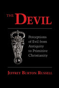 The Devil : Perceptions of Evil from Antiquity to Primitive Christianity