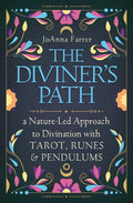 The Diviner's Path : A Nature-Led Approach to Divination with Tarot, Runes & Pendulums