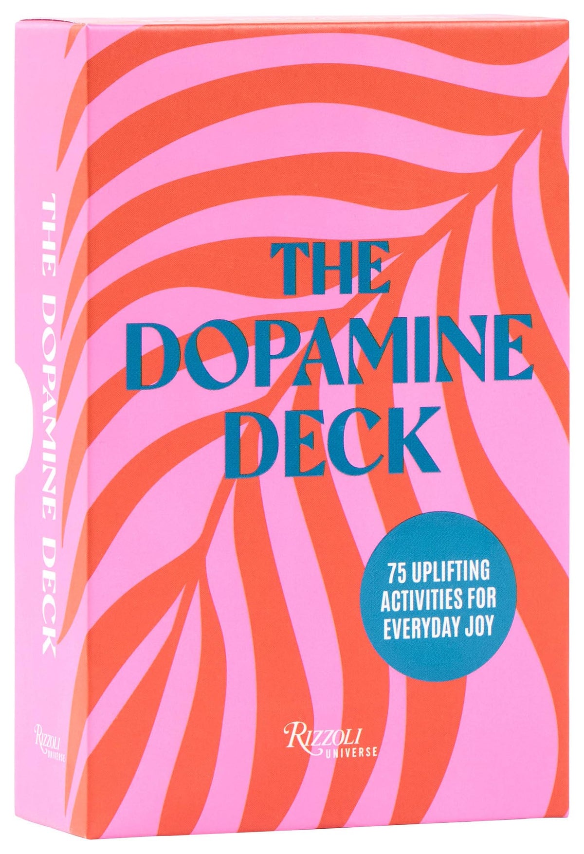 The Dopamine Deck : 75 Uplifting Activities for Everyday Joy