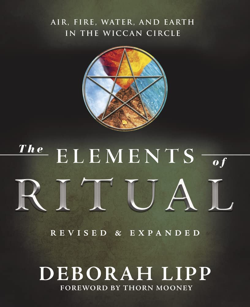 The Elements of Ritual : Air, Fire, Water, and Earth in the Wiccan Circle