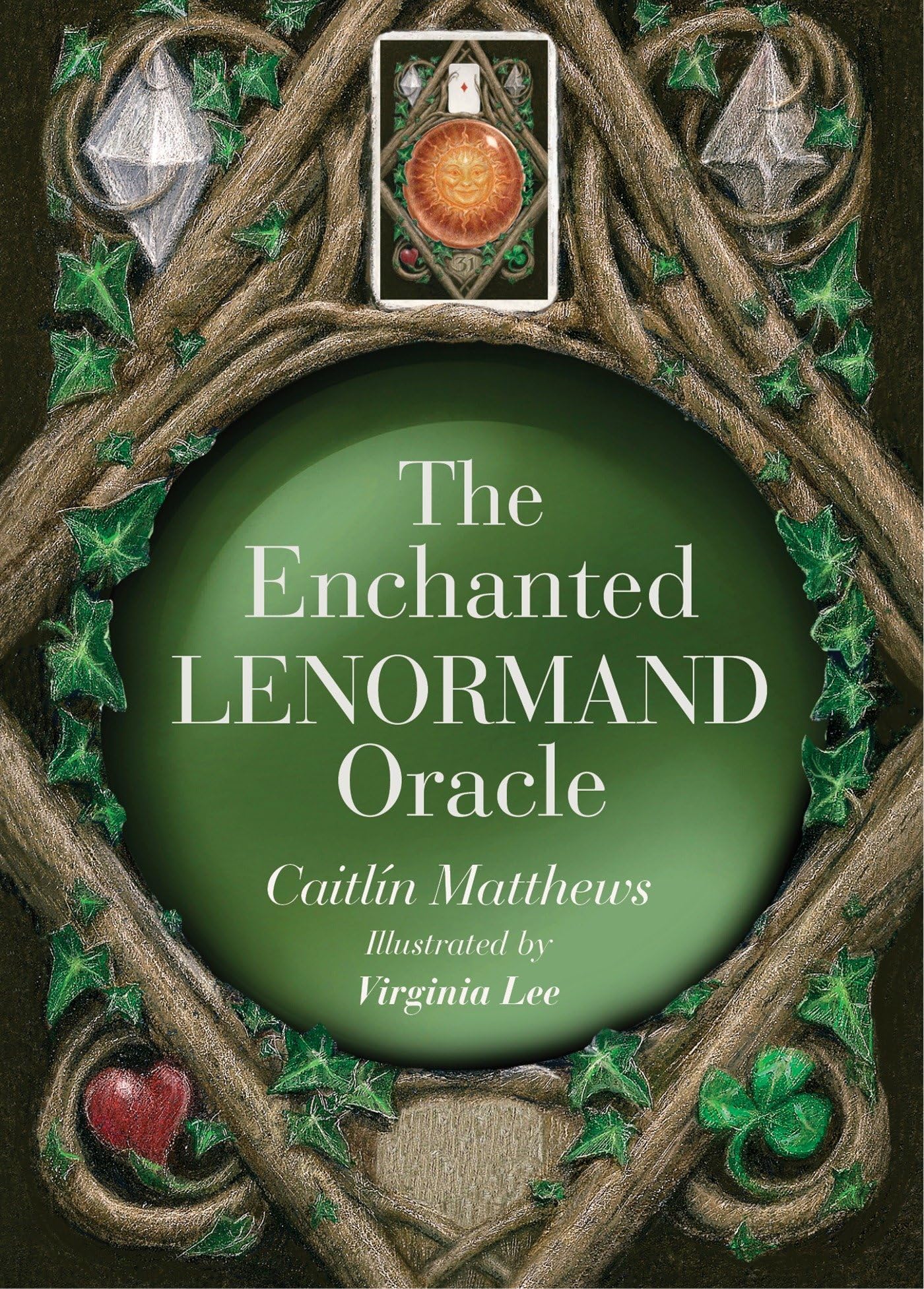 The Enchanted Lenormand Oracle: 39 Magical Cards to Reveal Your True Self and Destiny Book