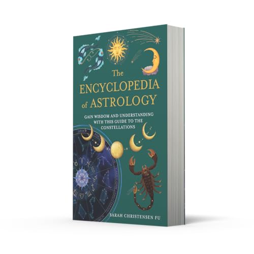 The Encyclopedia of Astrology : Gain Wisdom and Understanding with This Guide to the Constellations