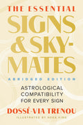 The Essential Signs & Skymates (Abridged Edition) : Astrological Compatibility for Every Sign - Sold by Witch, Please!
