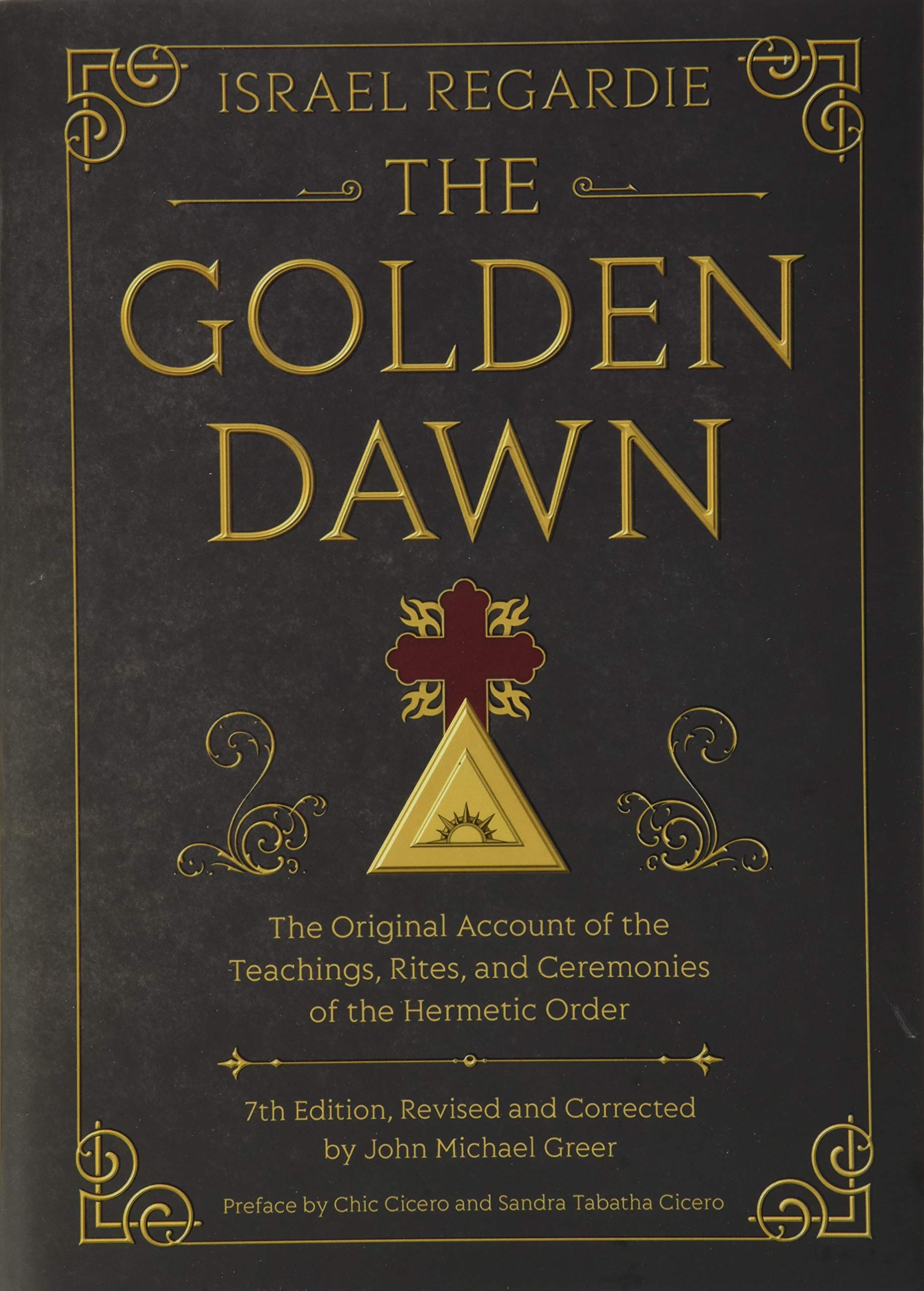 The Golden Dawn : The Original Account of the Teachings, Rites, and Ceremonies of the Hermetic Order - Sold by Witch, Please!