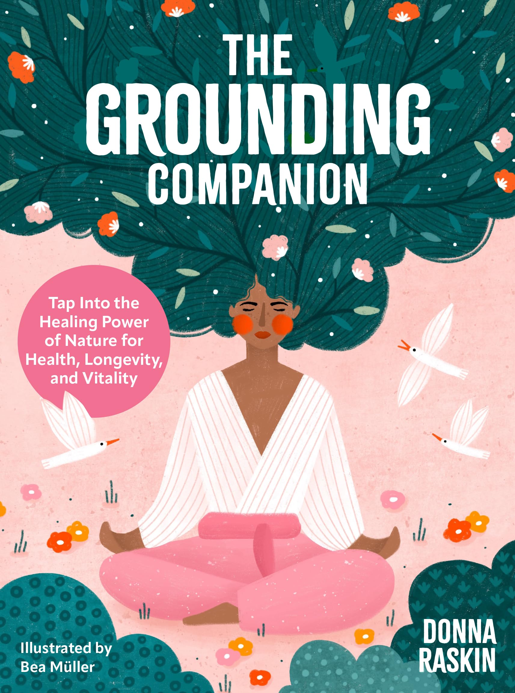 The Grounding Companion : Tap Into the Healing Power of Nature for Health, Longevity, and Vitality - Sold by Witch, Please!
