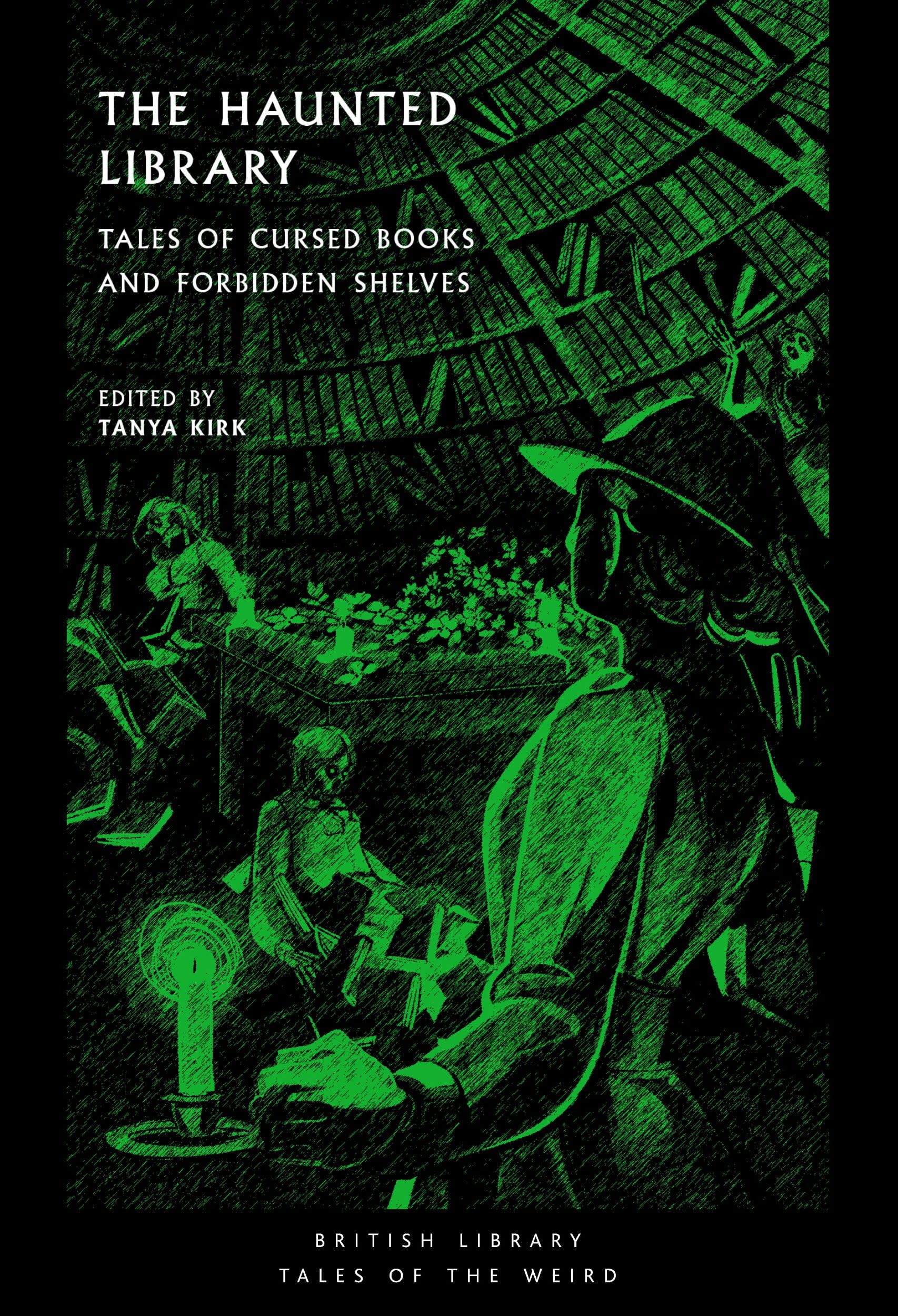 The Haunted Library : Tales of Cursed Books and Forbidden Shelves