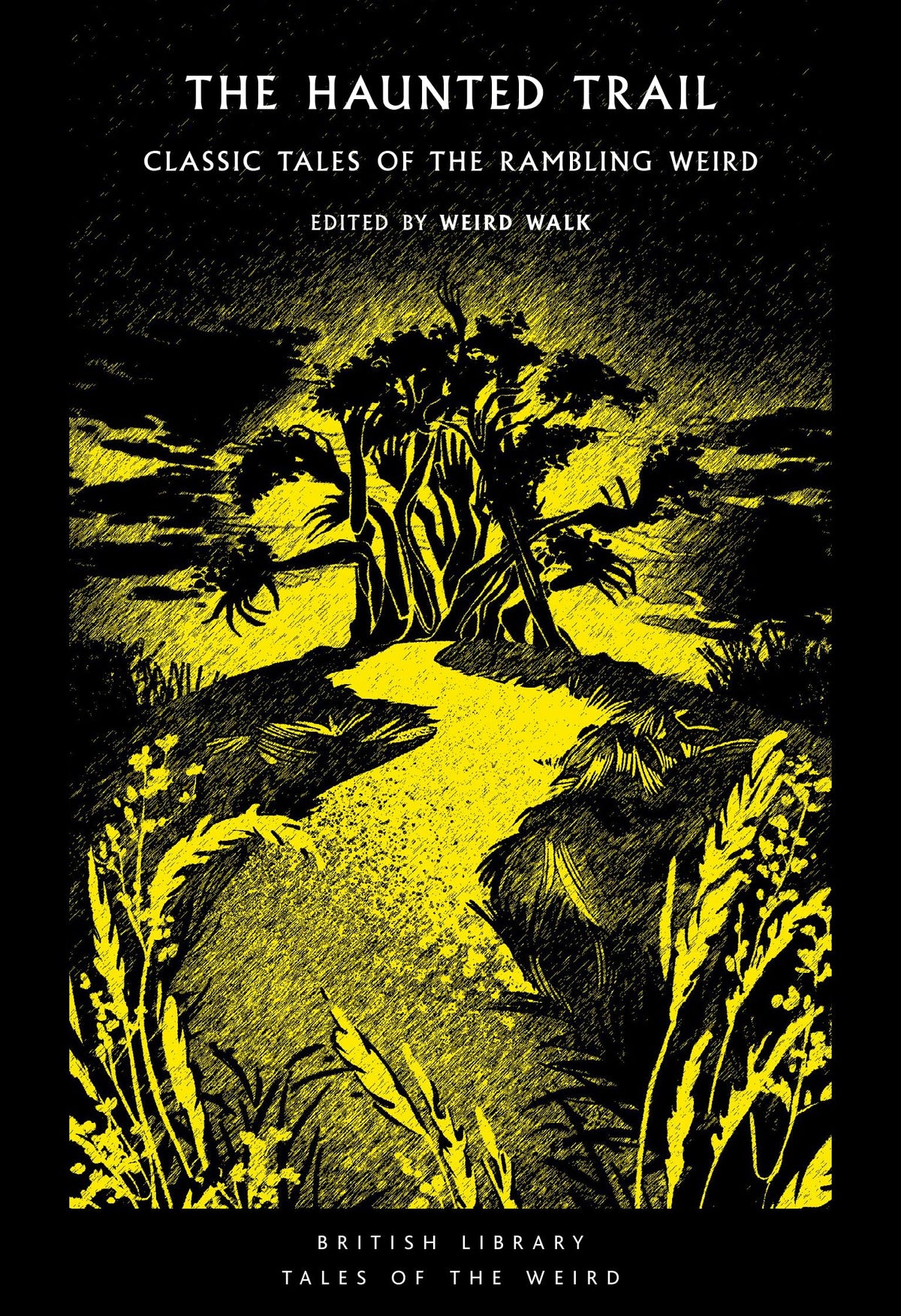 The Haunted Trail : Classic Tales of the Rambling Weird