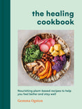 The Healing Cookbook : Nourishing plant-based recipes to help you feel better and stay well - Sold by Witch, Please!