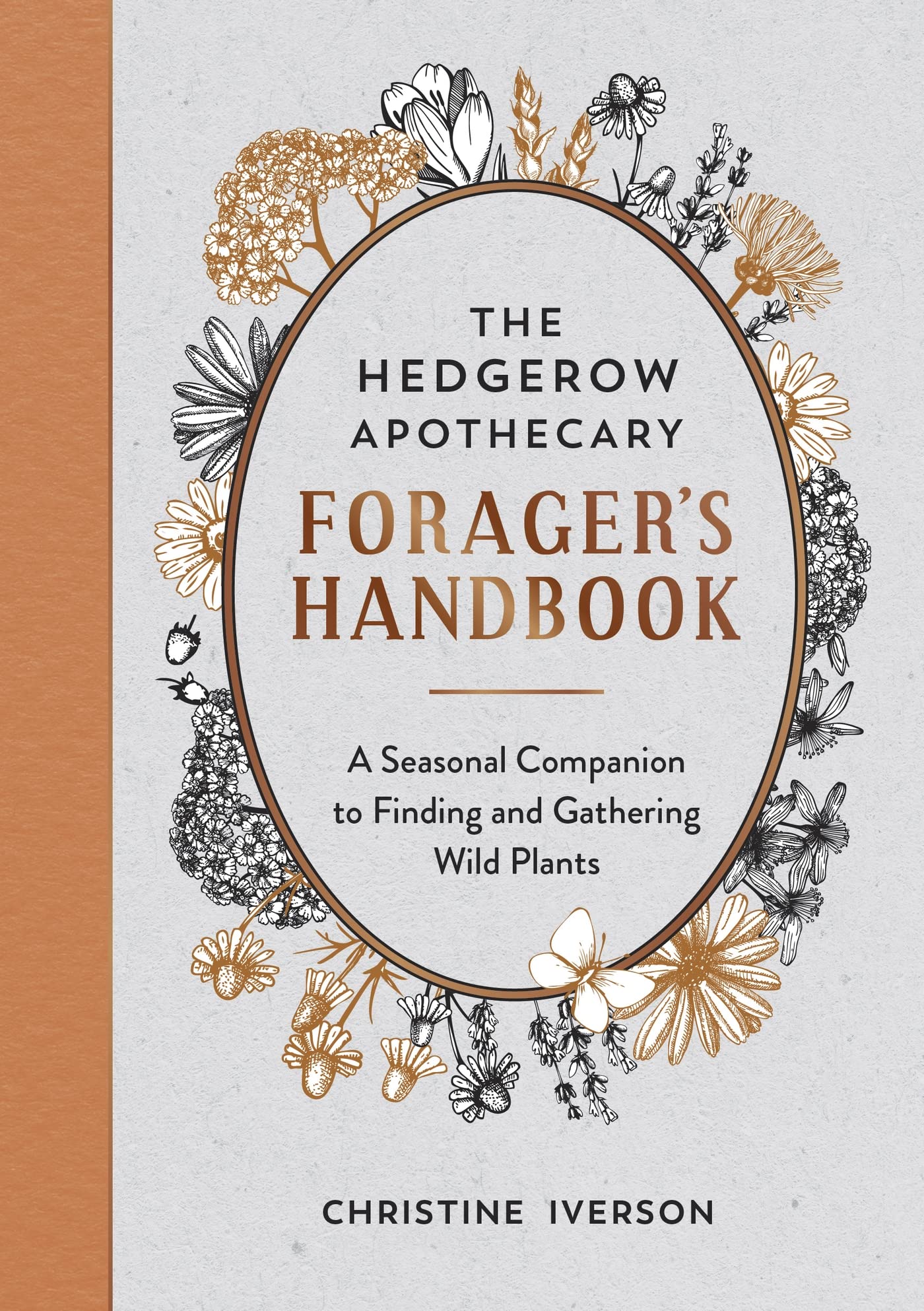 The Hedgerow Apothecary Forager's Handbook : A Seasonal Companion to Finding and Gathering Wild Plants - Sold by Witch, Please!