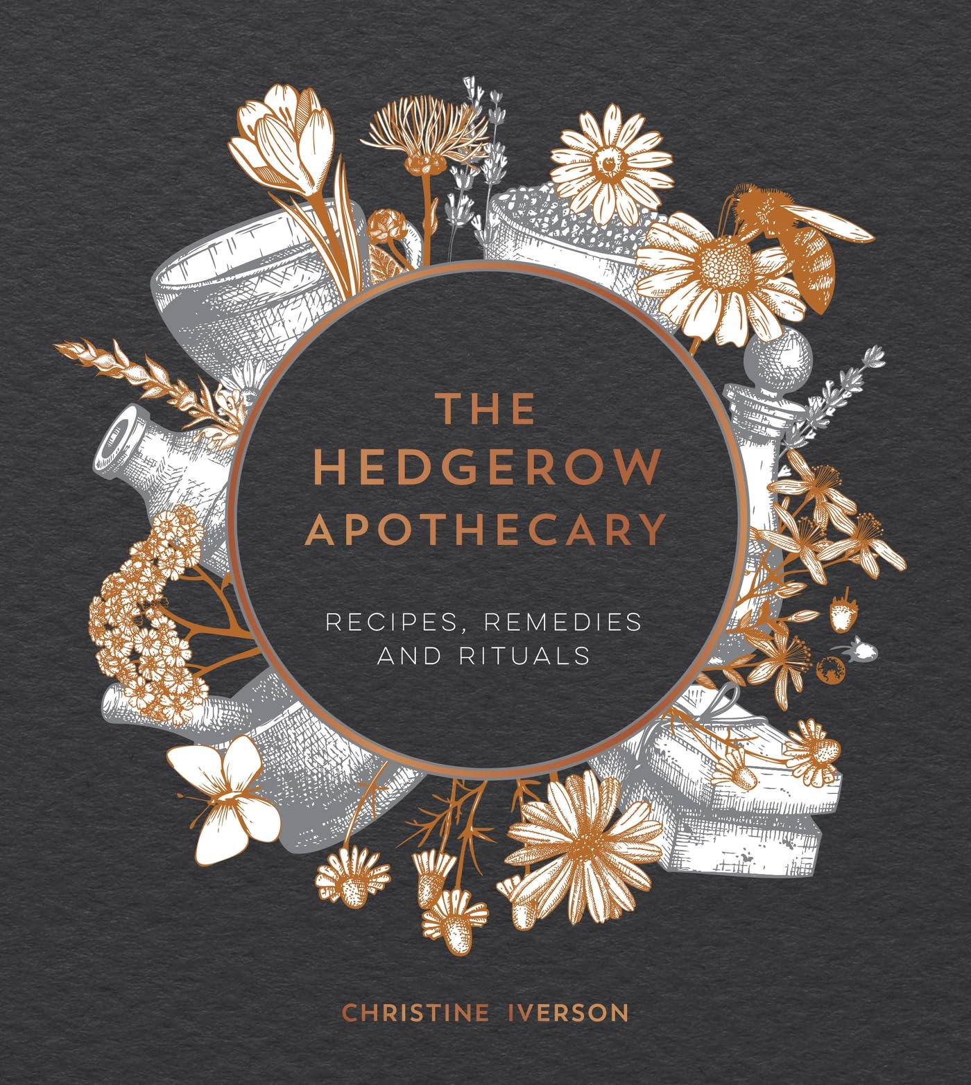 The Hedgerow Apothecary : Recipes, Remedies and Rituals - Sold by Witch, Please!