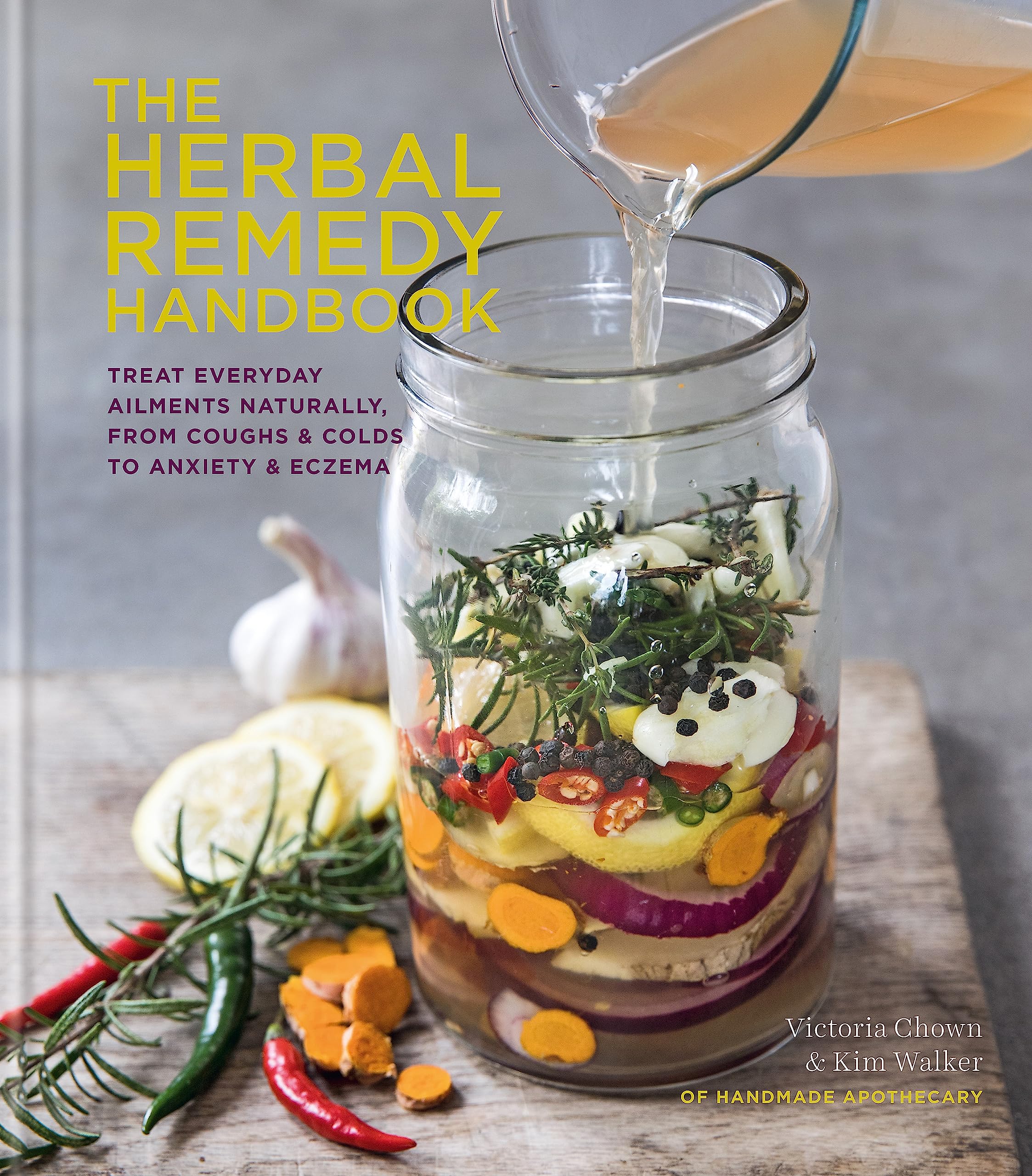 The Herbal Remedy Handbook : Treat everyday ailments naturally, from coughs & colds to anxiety & eczema - Sold by Witch, Please!