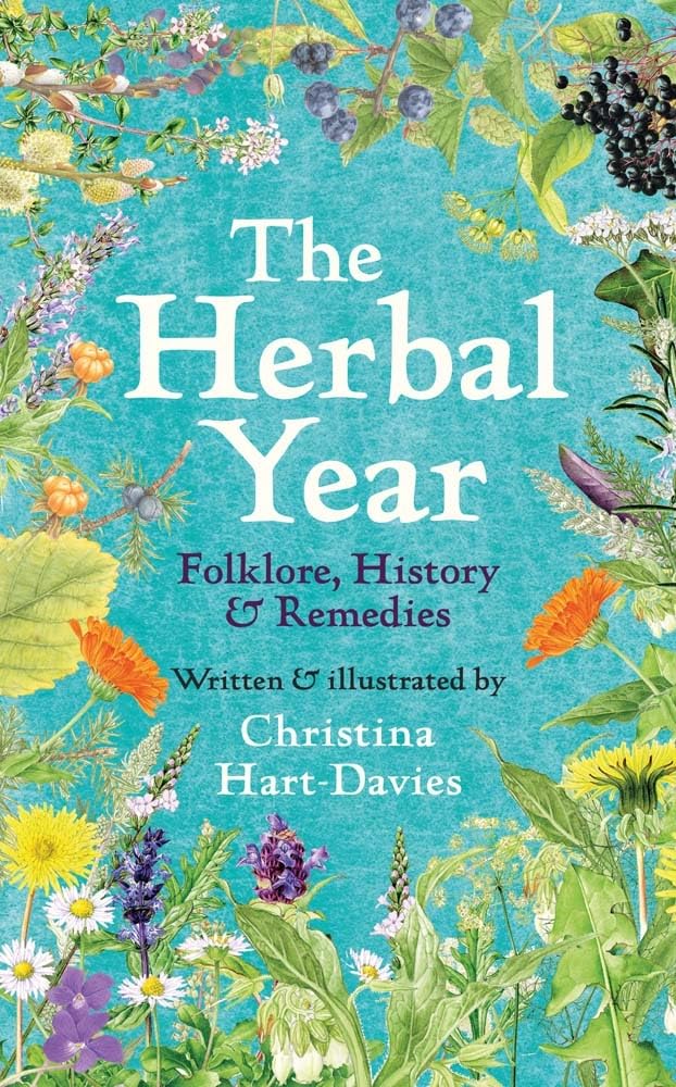 The Herbal Year : Folklore, History and Remedies - Sold by Witch, Please!