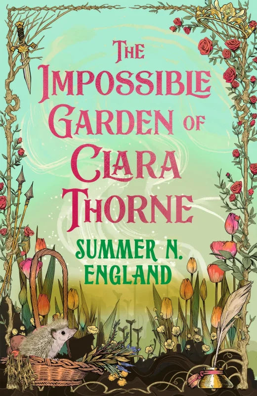 The Impossible Garden of Clara Thorne : the ethereal new fantasy romance set in a magical garden