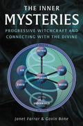 The Inner Mysteries : Progressive Witchcraft and Connecting with the Divine