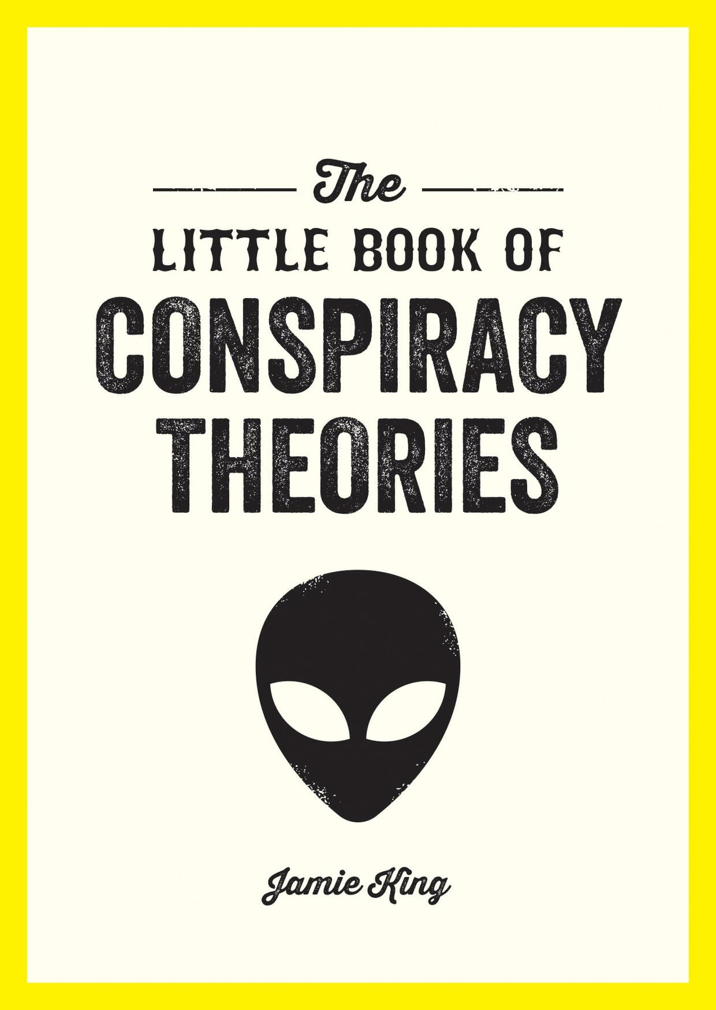 The Little Book of Conspiracy Theories : A Pocket Guide to the World’s Greatest Mysteries - Sold by Witch, Please!