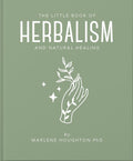 The Little Book of Herbalism and Natural Healing - Sold by Witch, Please!