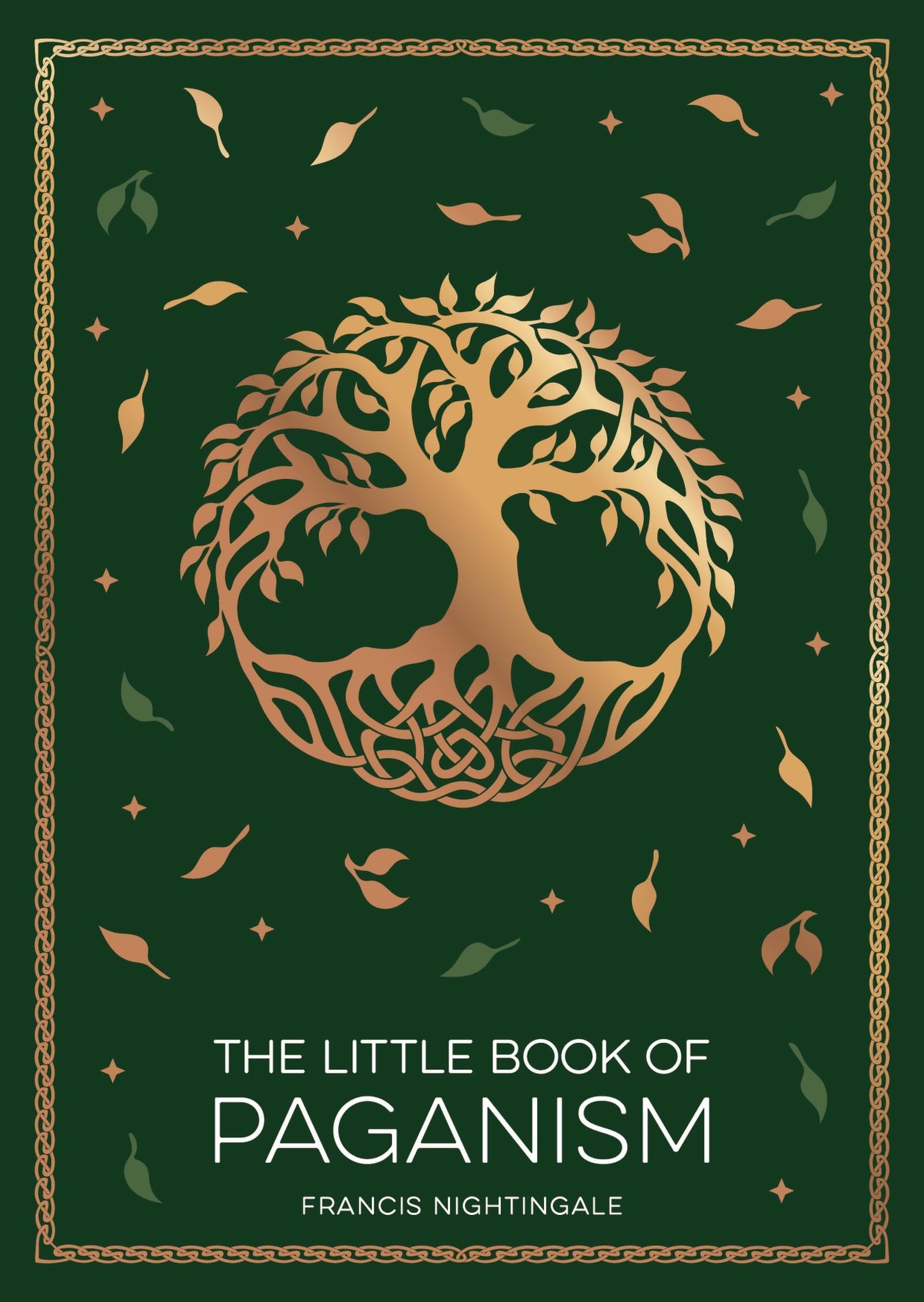 The Little Book of Paganism : A Modern Introduction to Ancient Spiritual Practices