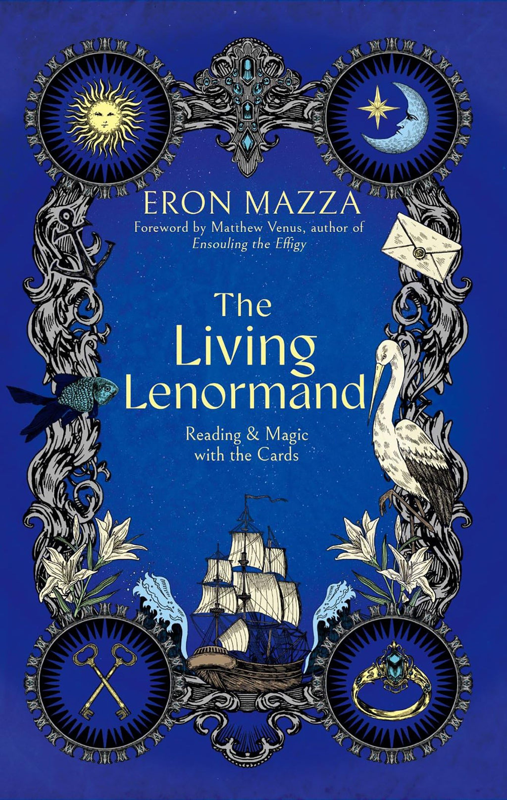 The Living Lenormand : Reading & Magic with the Cards