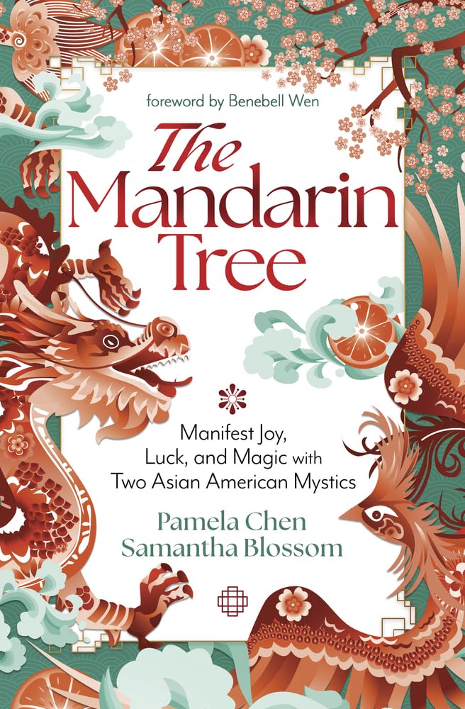 The Mandarin Tree : Manifest Joy, Luck, and Magic with Two Asian American Mystics - Sold by Witch, Please!
