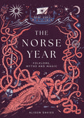 The Norse Year : Folklore, Myths and Magic