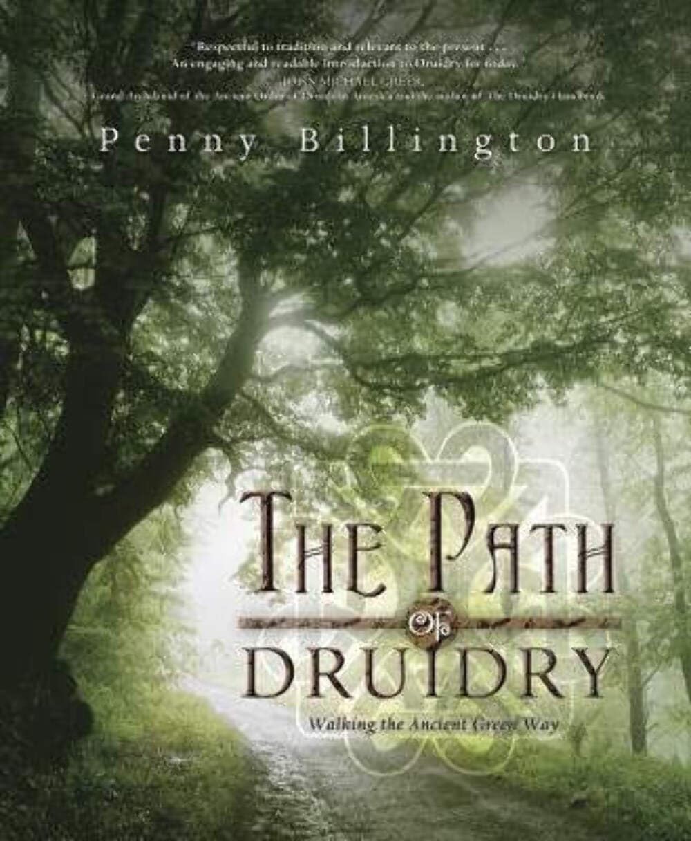 The Path of Druidry : Walking the Ancient Green Way - Sold by Witch, Please!