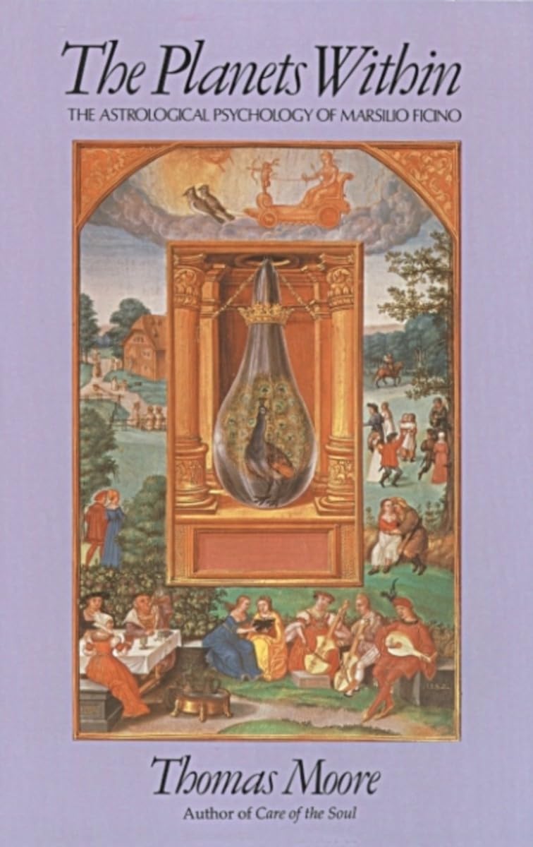The Planets Within : The Astrological Psychology of Marsilio Ficino - Sold by Witch, Please!