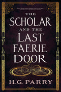 The Scholar and the Last Faerie Door - Sold by Witch, Please!