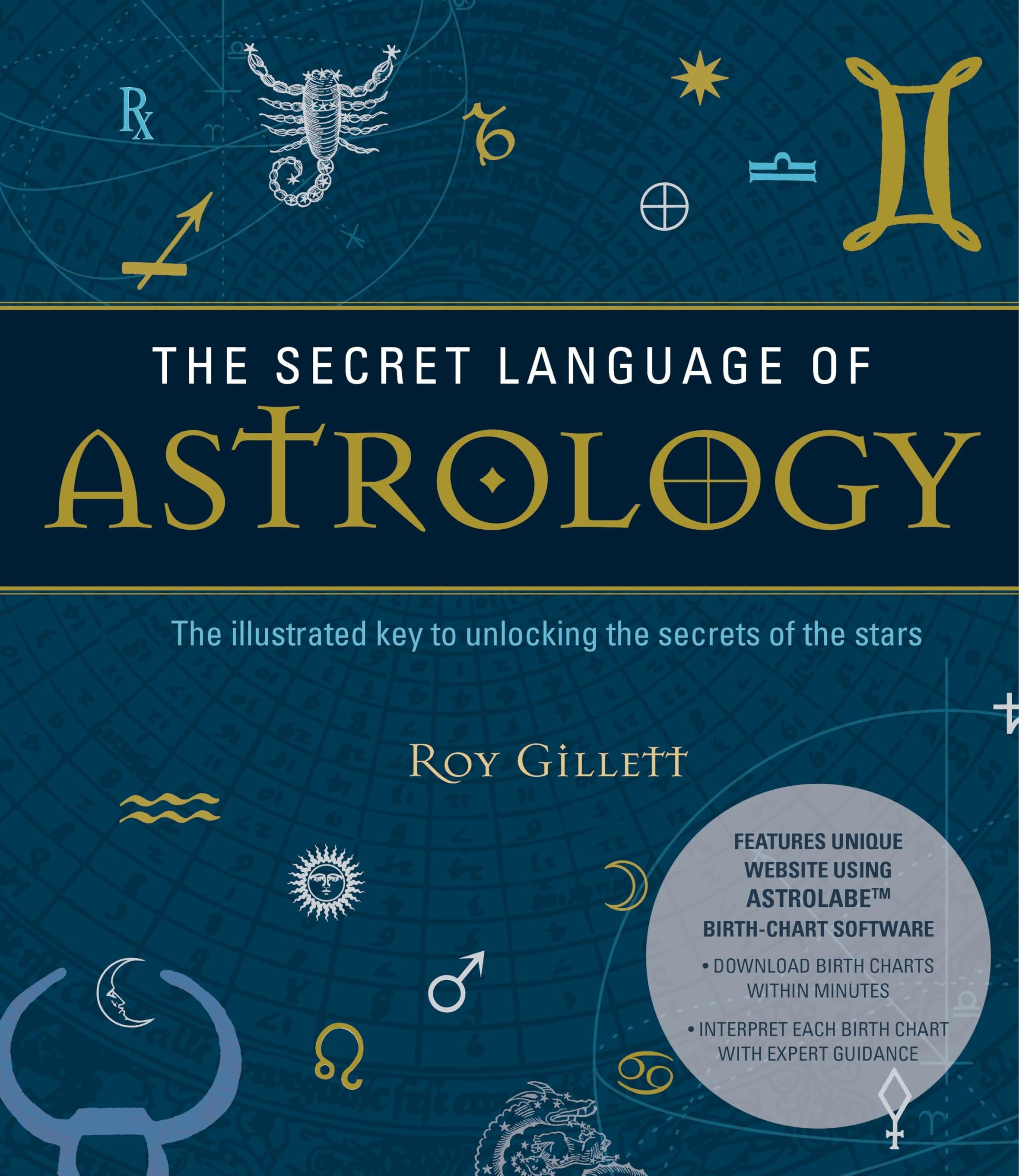 The Secret Language of Astrology : The Illustrated Key to Unlocking the Secrets of the Stars : 1 - Sold by Witch, Please!