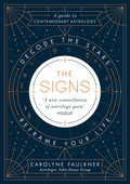 The Signs : Decode the Stars, Reframe Your Life - Sold by Witch, Please!