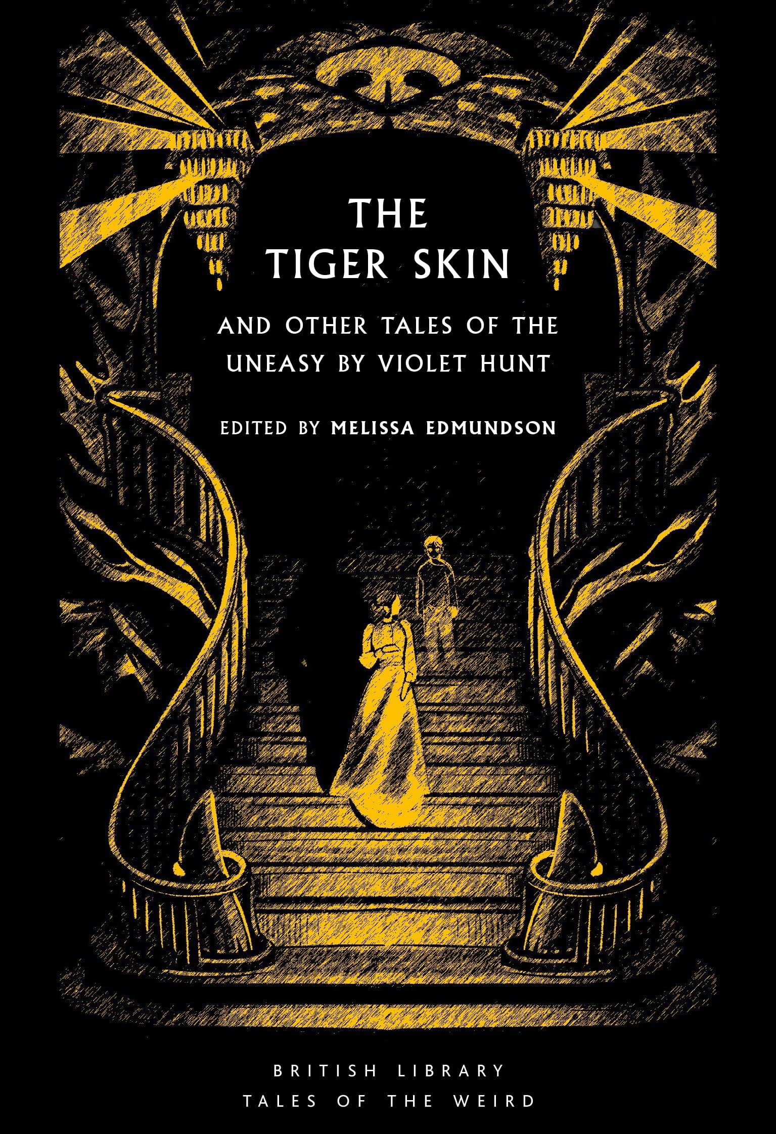 The Tiger Skin : And Other Tales of the Uneasy by Violet Hunt