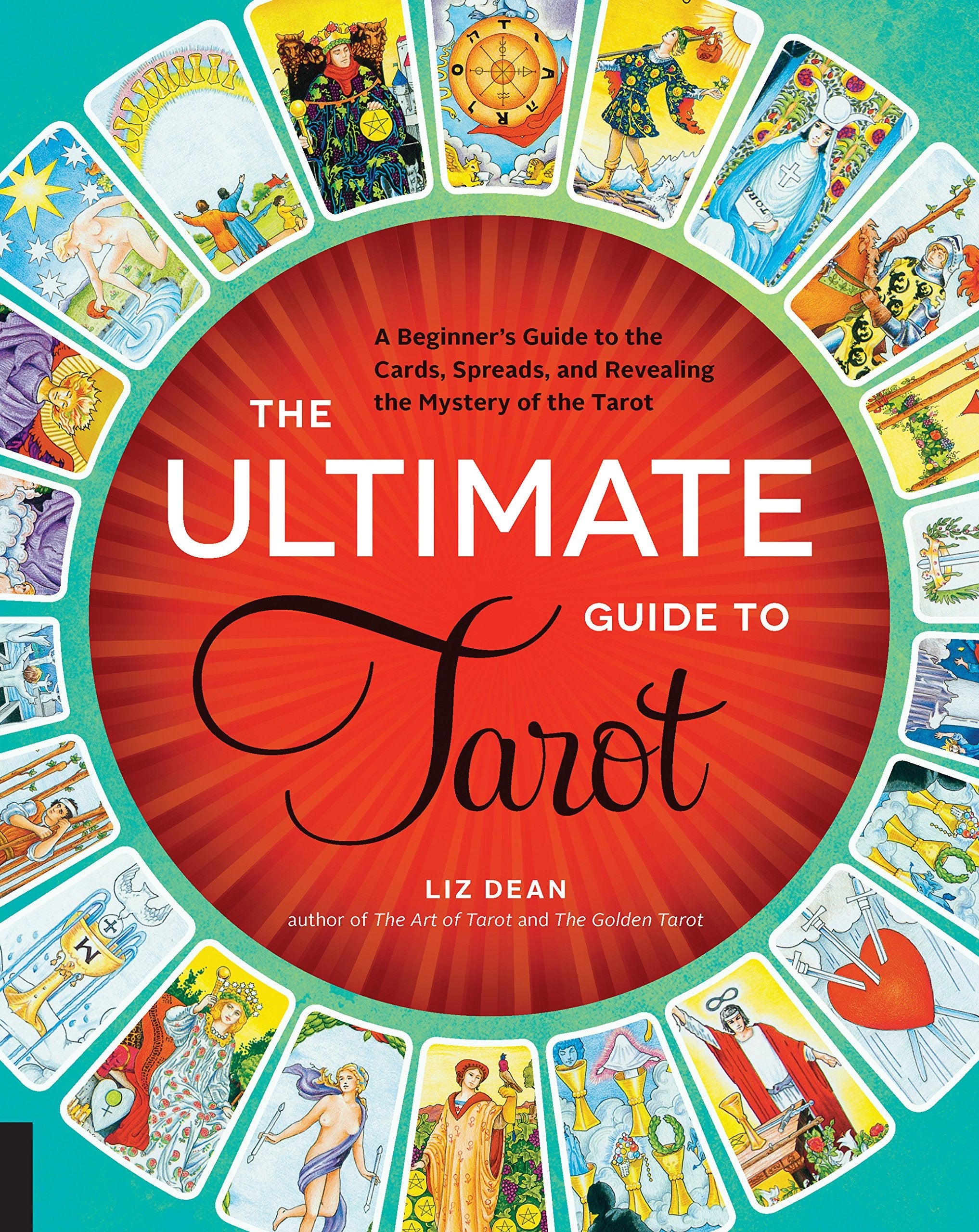 The Ultimate Guide to Tarot: A Beginner’s the Cards Spreads and Revealing Mystery of Paperback / softback Book