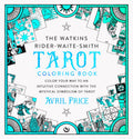 The Watkins Rider-Waite-Smith Tarot Coloring Book: Color your way to an intuitive connection with the mystical