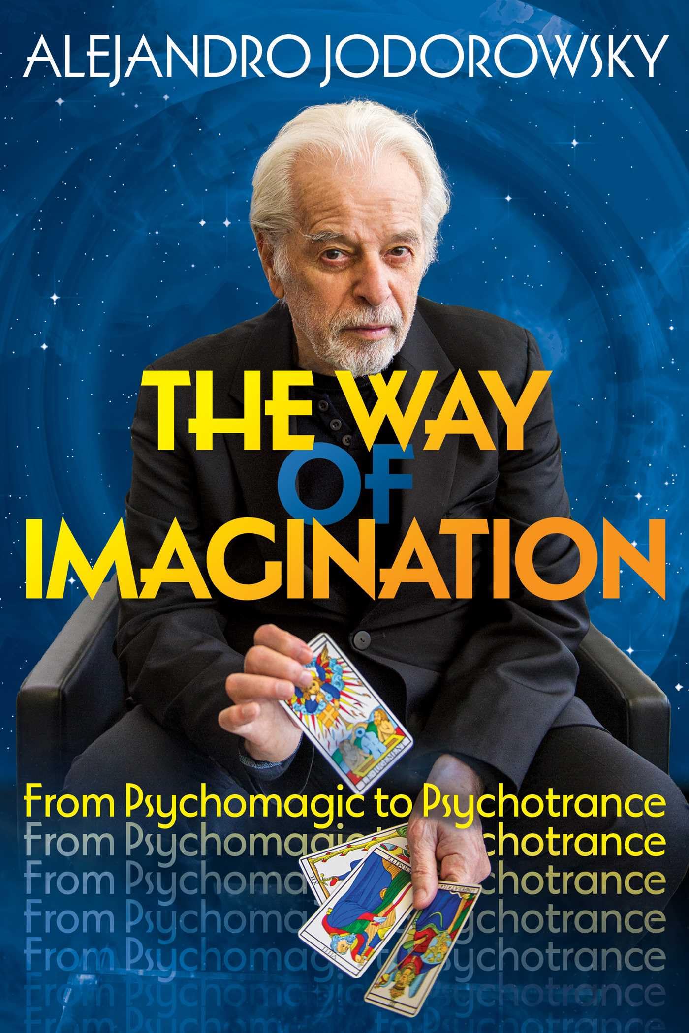 The Way of Imagination : From Psychomagic to Psychotrance - Sold by Witch, Please!