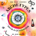 The Wild Unknown Archetypes Deck and Guidebook - Sold by Witch, Please!