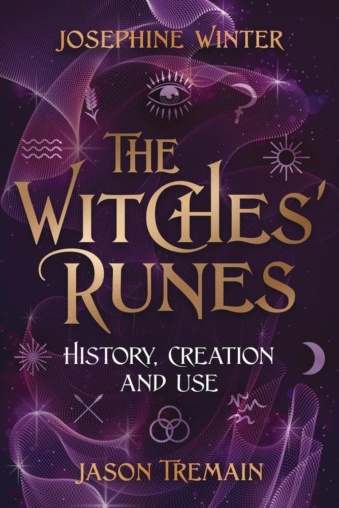 The Witches' Runes : History, Creation & Use