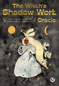 The Witch’s Shadow Work Oracle: 40 cards for wandering through the forest of your subconscious Kit Book