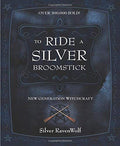 To Ride a Silver Broomstick : New Generation Witchcraft
