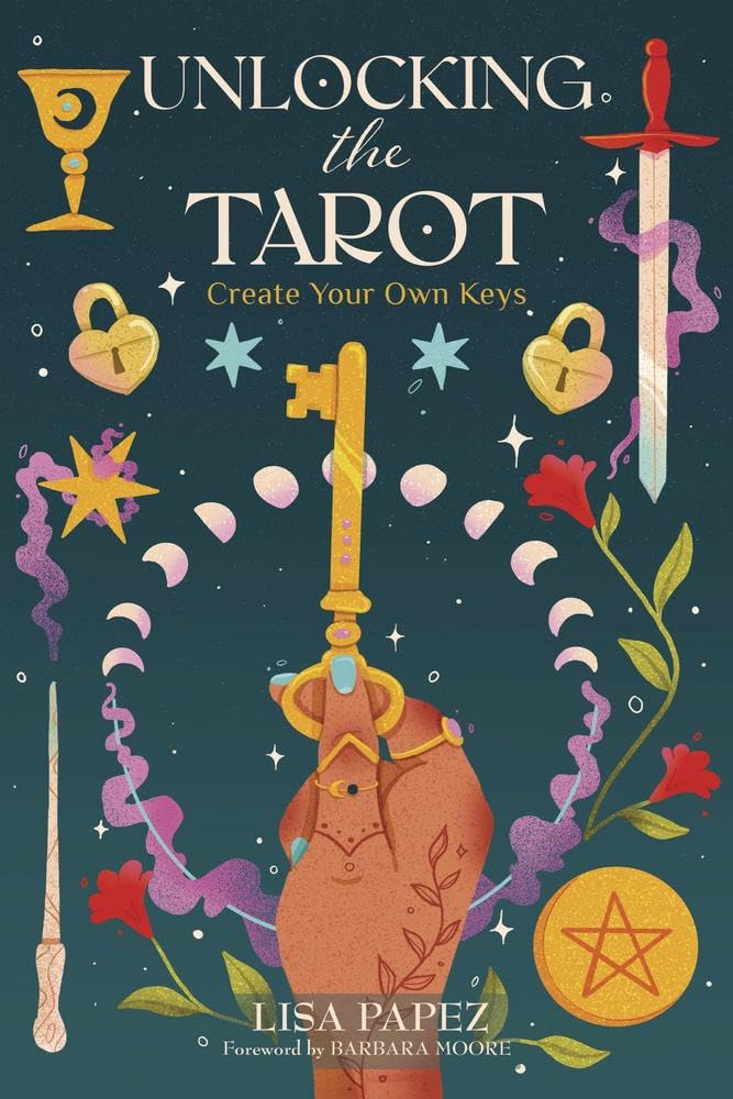 Unlocking the Tarot: Create Your Own Keys Paperback / softback Book
