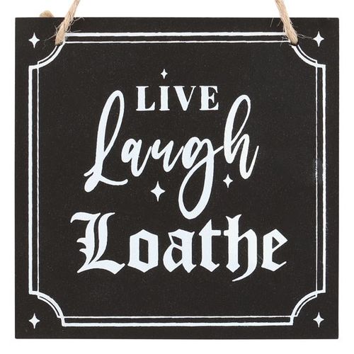Live Laugh Loathe Hanging Sign From Witch, Please!