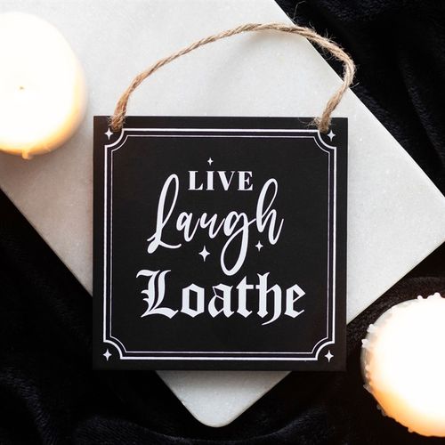 Live Laugh Loathe Hanging Sign From Witch, Please!