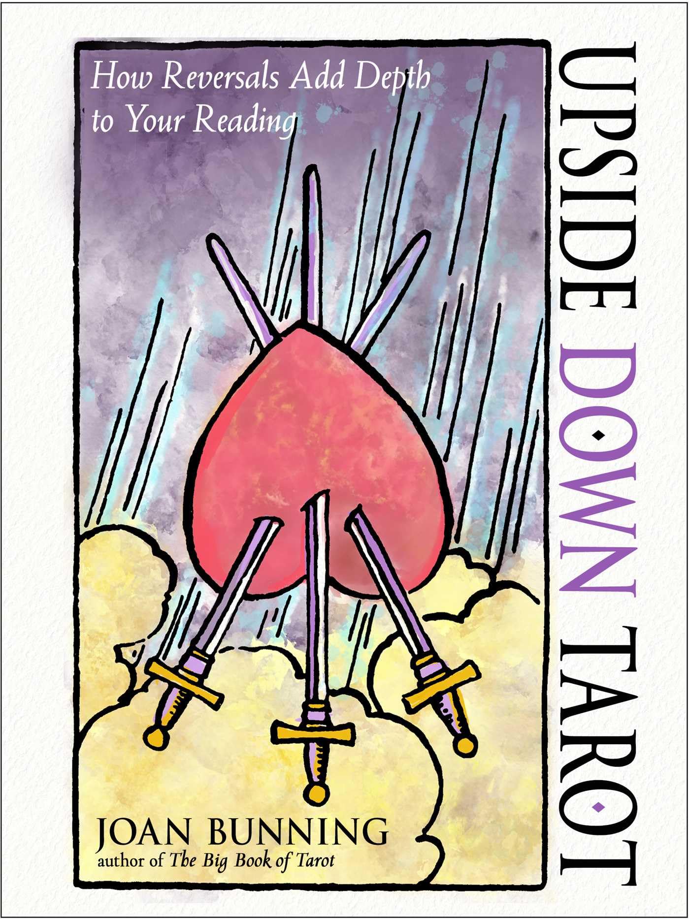 Upside Down Tarot: How Reversals Add Depth to Your Reading Paperback / softback Book