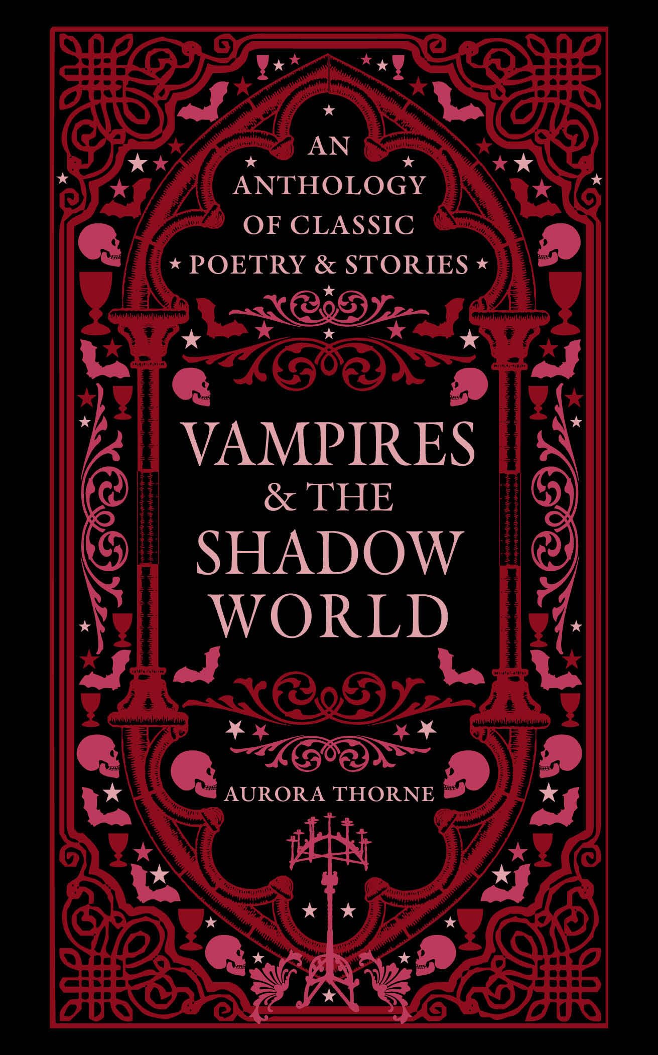 Vampires & the Shadow World : An anthology of classic poetry & stories