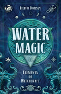 Water Magic : Elements of Witchcraft