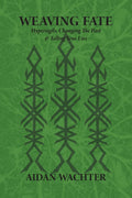 Weaving Fate : Hypersigils, Changing the Past, & Telling True Lies