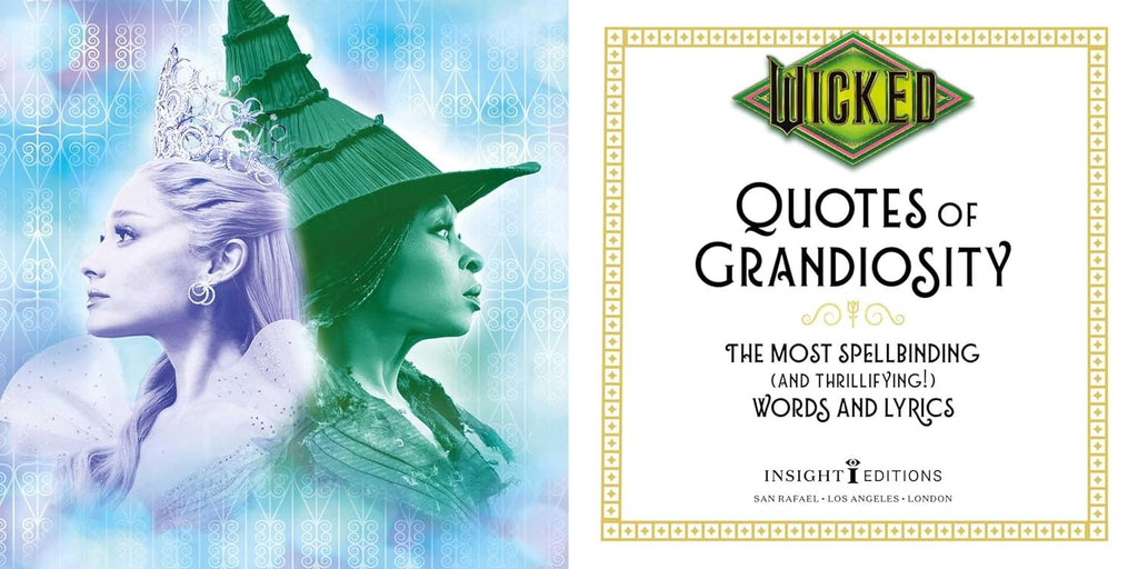 Wicked: Quotes of Grandiosity: The Most Spellbinding (and Thrillifying!) Words and Lyrics Hardback Books