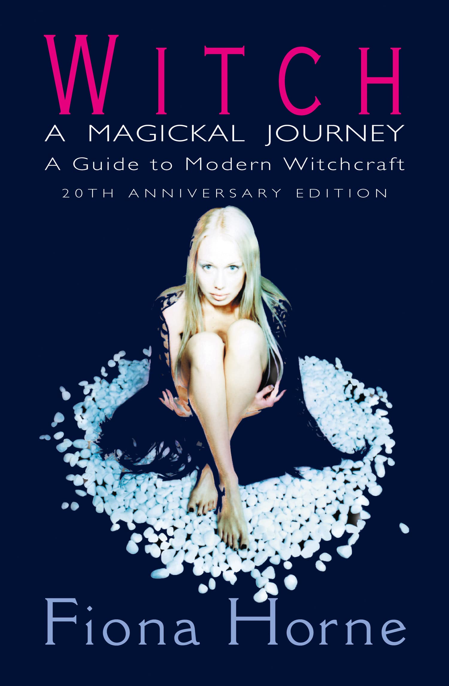 Witch: a Magickal Journey : A Guide to Modern Witchcraft