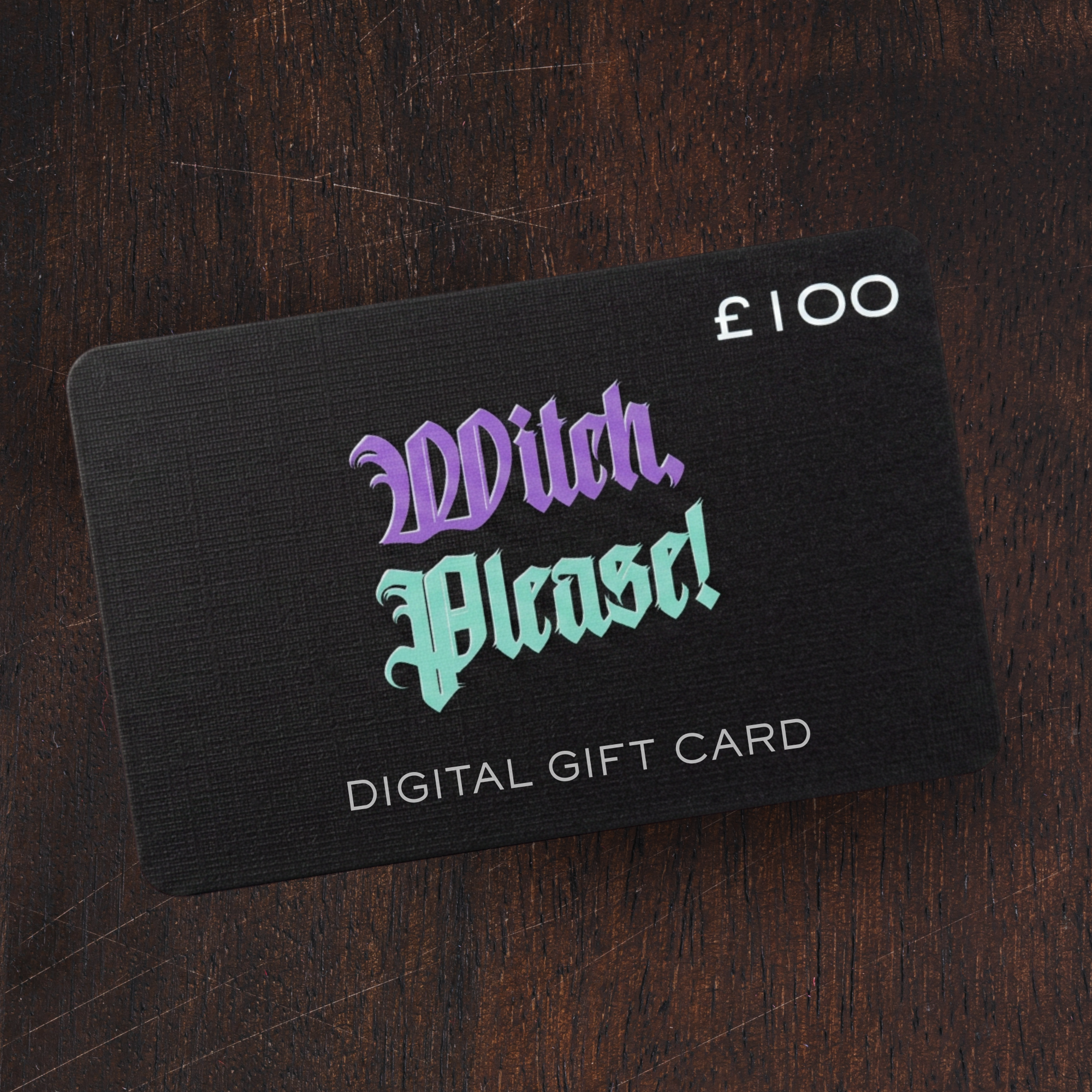 Witch Please! Digital Gift Card £100.00