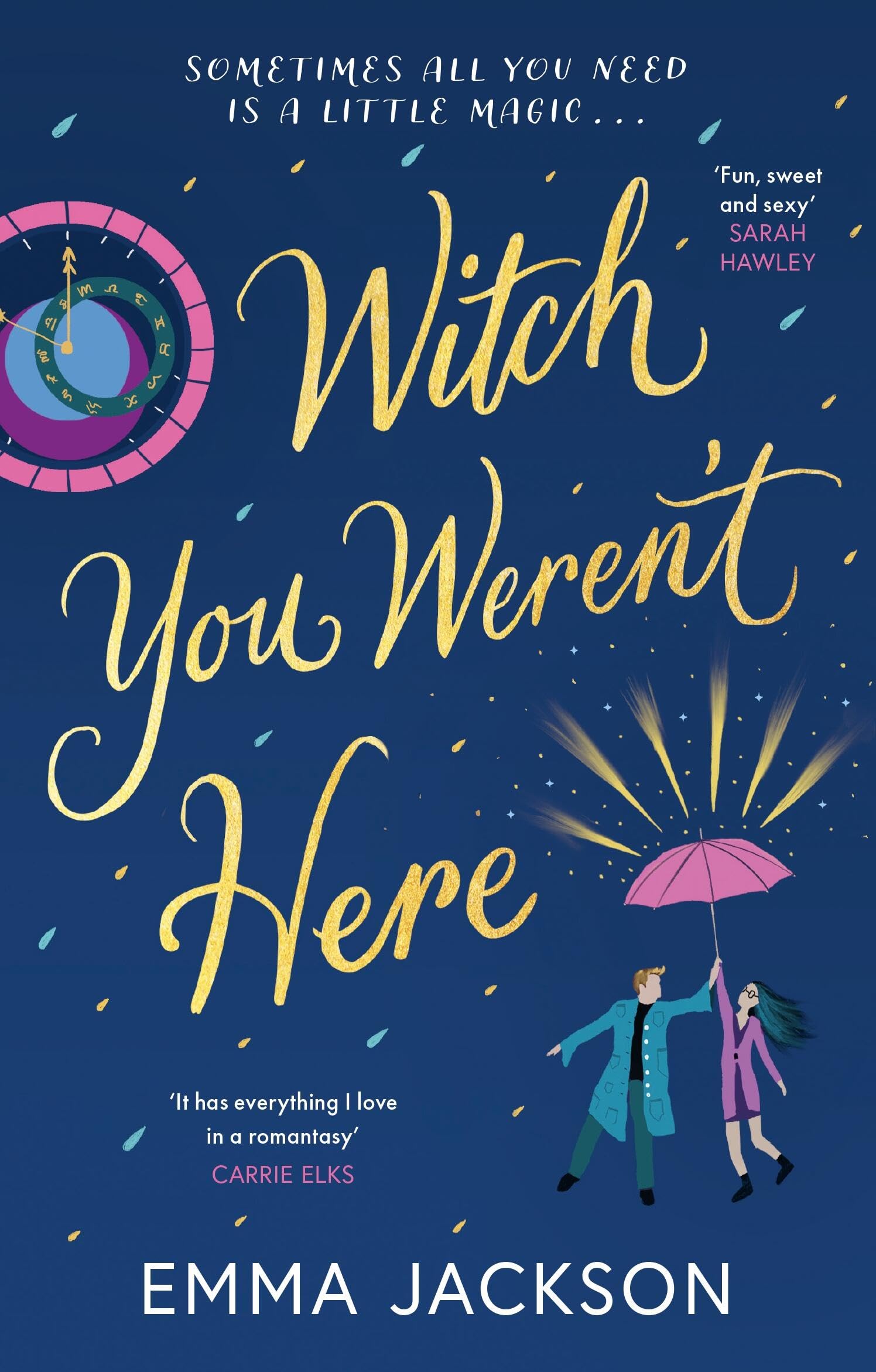 Witch You Weren't Here : A warm and cosy witchy romance to curl up with this festive season