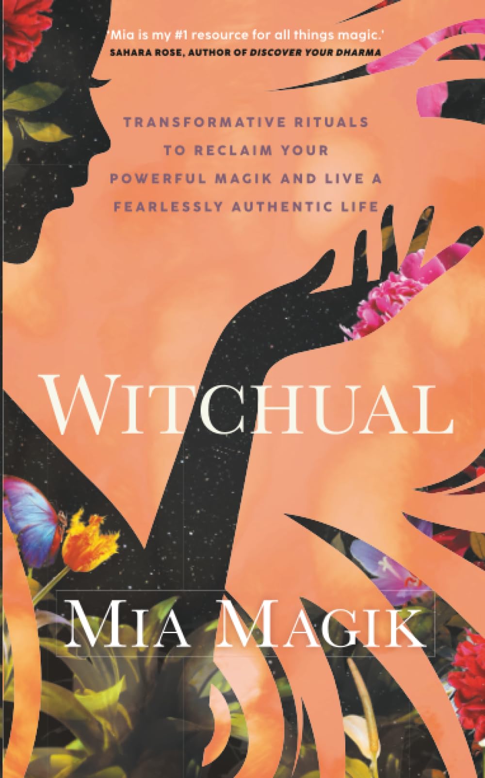Witchual : Transformative Rituals to Reclaim Your Powerful Magik and Live a Fearlessly Authentic Life